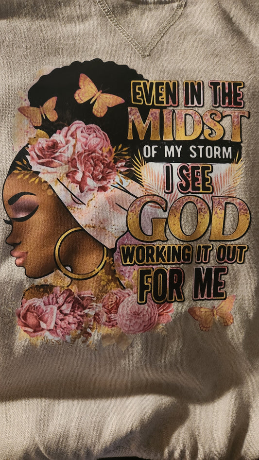 Hoodie - Even in the Midst of my storm"