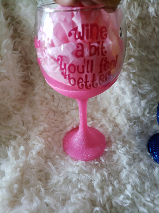 Wine Glasses Hot Pink "Wine A Bit You'll Feel Better"