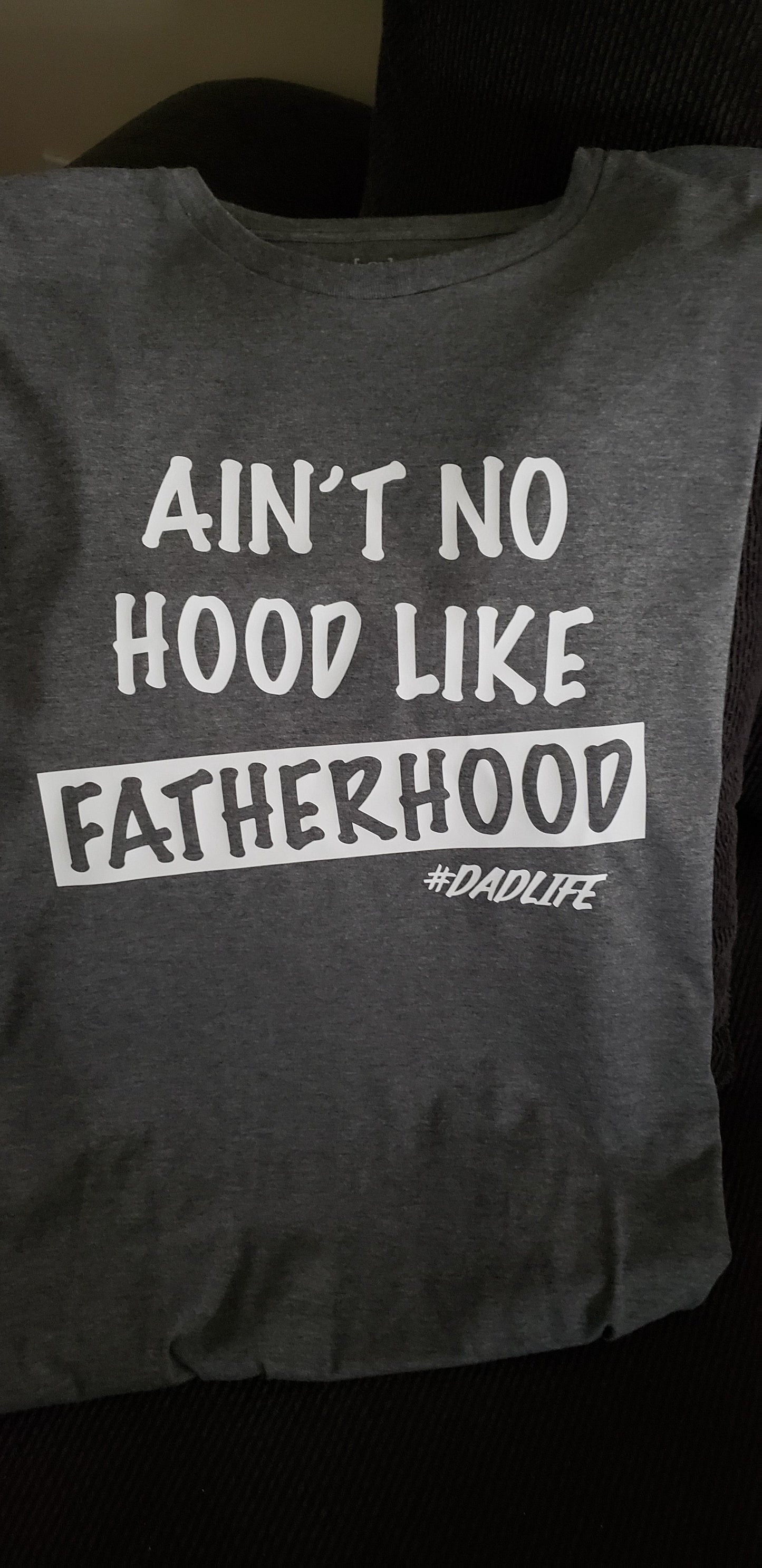Ain't No Hood Like FATHERHOOD T-Shirt