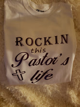 Load image into Gallery viewer, T-Shirt &quot;Rockin this Pastors Wife Life&quot;
