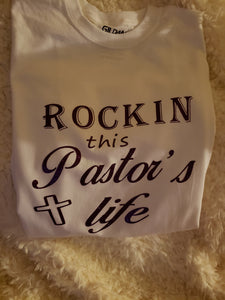 T-Shirt "Rockin this Pastors Wife Life"